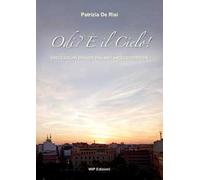 Odi? È il Cielo!. Invocazioni donate dal mio angelo custode. Nuova ediz.