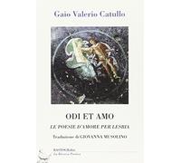 Odi et amo. Le poesie d'amore per Lesbia
