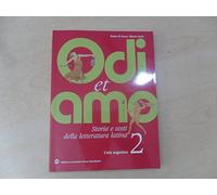 Odi et amo. Per le Scuole superiori (Vol. 2)