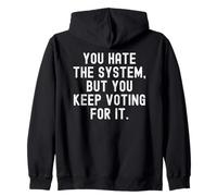 odi Il Sistema ma continui a votarlo Witty Felpa con Cappuccio