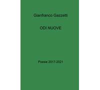 Odi nuove. Poesie 2017-2021