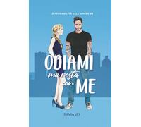 Odiami ma resta con me