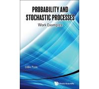 Odile Pons Probability And Stochastic Processes: Work Example (Copertina rigida)