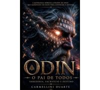 Odin: O Pai de Todos - Sabedoria, Sacrifício e Destino.