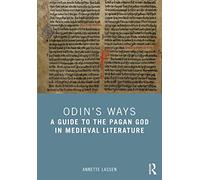 Odin’s Ways: A Guide to the Pagan God in Medieval Literature