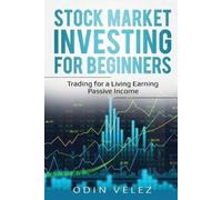 Odin Velez Stock Market Investing for Beginners (Tascabile)
