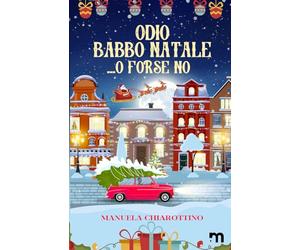 Odio Babbo Natale… o forse no