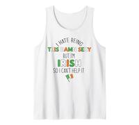 ODIO Essere così DANNAMENTE Sexy MA Sono Irlandese Quindi Non Posso Aiutare Meme Canotta