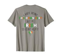 ODIO Essere DANNAMENTE Sexy MA Sono Irlandese Non Posso Aiutare Meme sul Retro Maglietta