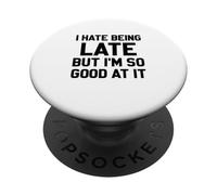 Odio essere in ritardo ma sono così bravo a farlo PopSockets PopGrip Adesivo