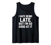 Odio Essere in Ritardo ma Sono così Bravo Canotta