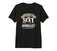 Odio Essere Sexy ma Sono Un Giornalista Maglietta Premium