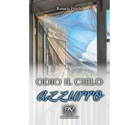 ODIO IL CIELO AZZURRO