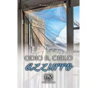 Odio il cielo azzurro