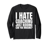 Odio Il Coaching Solo Scherzando, puoi immaginare Maglia a Manica