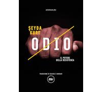 ODIO. IL POTERE DELLA RESISTENZA - KURT SEYDA - MINIMUM FAX