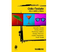 Odio l'estate. Afa e delitti a Milano - 2021 - Todaro (Impronte)