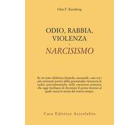 Odio, rabbia, violenza e narcisismo
