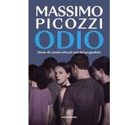 Odio. Storie di crimini efferati nati dal pregiudizio