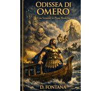 Odissea di Omero: Una Versione in Prosa Moderna