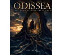 ODISSEA: IL LUNGO VIAGGIO VERSO CASA - EDIZIONE ILLUSTRATA