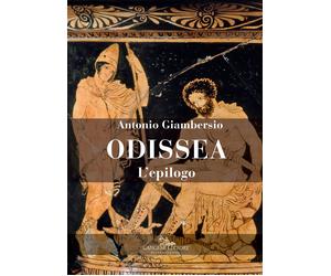 Odissea. L'epilogo - Giambersio Antonio M.