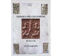 Odissea nel Gilgamesh. Io & l'io