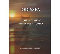 Odissea: Ulisse: Il viaggio prima del ritorno