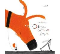 Odisseo cerca un papà. Ediz. illustrata