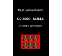 Odisseo-Ulisse. Un mito per ogni stagione