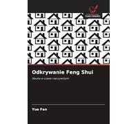 Odkrywanie Feng Shui: Nauka w czasie rzeczywistym