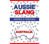 Odo Slang Publication Aussie Slang - Australian Words & Phrases (Tascabile)