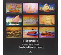 Odo Tinteri. Barche nella storia. Barche del Mediterraneo. Catalogo della mostra