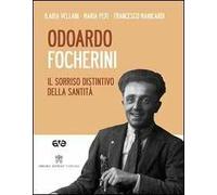 Odoardo Focherini. Il sorriso distintivo della santità. Con DVD