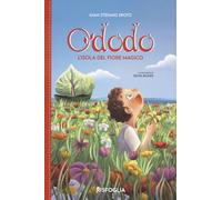 Ododo. L'isola del fiore magico [Paperback] Spoto, Gian Stefano and Biondi, Silv