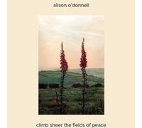 O'Donnell, Alison - Climb Sheer The Fields Of Peace (2 LP)