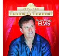 O'Donnell, Daniel - Discover Daniel O'Donnell: Remembering Elvis