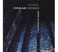 O'Donnell John - Handel Organ Works
