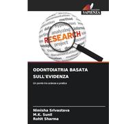 ODONTOIATRIA BASATA SULL'EVIDENZA: Un ponte tra scienza e pratica