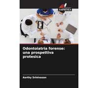 Odontoiatria forense: una prospettiva protesica