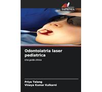 Odontoiatria laser pediatrica: Una guida clinica