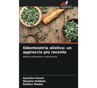 Odontoiatria olistica: un approccio più recente: Medicina alternativa in odontoiatria