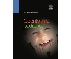 Odontoiatria pediatrica - Antonella Polimeni - Elsevier, 2012
