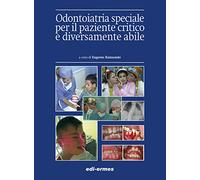 Odontoiatria speciale per il paziente critico e diversamente abile