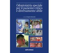 Odontoiatria speciale per il paziente critico e diversamente abile - Raimo...
