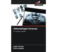 Odontologia forense: Un manuale completo
