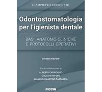 Odontostomatologia per l'igienista dentale. Basi anatomo-cliniche e protocolli operativi