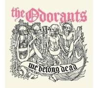 Odorants - We Belong Dead