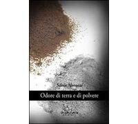 Odore di terra e di polvere