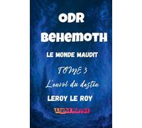 ODR - P1 Béhémoth - TOME 3: L'envol du destin